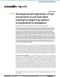 Cover page: Developmental trajectories of eye movements in oral and silent reading for beginning readers: a longitudinal investigation.