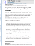 Cover page: Developmental trajectories of premorbid functioning predict cognitive remediation treatment response in first-episode schizophrenia.