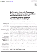 Cover page: Defining the Magnetic Resonance Features of Renal Lesions and Their Response to Everolimus in a Transgenic Mouse Model of Tuberous Sclerosis Complex