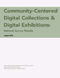 Cover page of Community-Centered Digital Collections &amp; Digital Exhibitions: National Survey Results