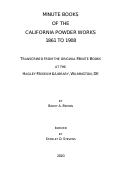 Cover page: Minute Books of the California Powder Works 1861 to 1908.  Transcribed from the original Minute Books at the Hagley Museum and Library, Wilmington, DE.