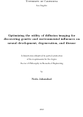 Cover page: Optimizing the utility of diffusion imaging for discovering genetic and environmental influences on neural development, degeneration, and disease