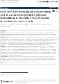 Cover page: How useful are hemoglobin concentration and its variations to predict significant hemorrhage in the early phase of trauma? A multicentric cohort study