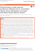 Cover page: Prenatal tobacco smoke exposure predisposes offspring mice to exacerbated allergic airway inflammation associated with altered innate effector function