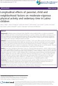 Cover page: Longitudinal effects of parental, child and neighborhood factors on moderate-vigorous physical activity and sedentary time in Latino children.