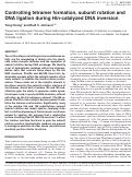 Cover page: Controlling tetramer formation, subunit rotation and DNA ligation during Hin-catalyzed DNA inversion