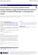 Cover page: Correction to: Ten years malaria trend at Arjo-Didessa sugar development site and its vicinity, Southwest Ethiopia: a retrospective study