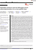 Cover page: Quantitative ultrashort echo time MR imaging of knee osteochondral junction: An ex vivo feasibility study