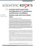 Cover page: A pivotal role for starch in the reconfiguration of 14C-partitioning and allocation in Arabidopsis thaliana under short-term abiotic stress