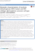 Cover page: Metabolic characterization of isocitrate dehydrogenase (IDH) mutant and IDH wildtype gliomaspheres uncovers cell type-specific vulnerabilities