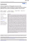 Cover page: Selective depletion of kisspeptin neurons in the hypothalamic arcuate nucleus in early juvenile life reduces pubertal LH secretion and delays puberty onset in mice