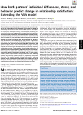 Cover page: How both partners’ individual differences, stress, and behavior predict change in relationship satisfaction: Extending the VSA model