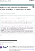 Cover page: Non-wounding contact-based Inoculation of fruits with fungal pathogens in postharvest