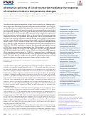 Cover page: Alternative splicing of Clock transcript mediates the response of circadian clocks to temperature changes.