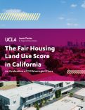 Cover page of The Fair Housing Land Use Score in California: An Evaluation of 199 Municipal Plans