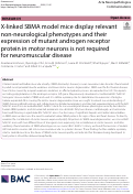 Cover page: X-linked SBMA model mice display relevant non-neurological phenotypes and their expression of mutant androgen receptor protein in motor neurons is not required for neuromuscular disease.