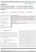 Cover page: Is this really just fatigue? A case series of immune-related central adrenal insufficiency secondary to immune checkpoint inhibitors.