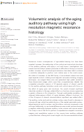 Cover page: Volumetric analysis of the aging auditory pathway using high resolution magnetic resonance histology