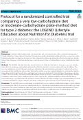 Cover page: Protocol for a randomized controlled trial comparing a very low-carbohydrate diet or moderate-carbohydrate plate-method diet for type 2 diabetes: the LEGEND (Lifestyle Education about Nutrition for Diabetes) trial