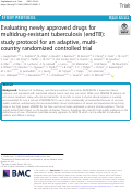 Cover page: Evaluating newly approved drugs for multidrug-resistant tuberculosis (endTB): study protocol for an adaptive, multi-country randomized controlled trial