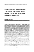 Cover page: Barter, Blankets, and Bracelets: The Role of The Trader in the Navajo Textile and Silverwork Industries, 1868–1930