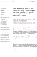 Cover page: Glucoregulatory disruption in male mice offspring induced by maternal transfer of endocrine disrupting brominated flame retardants in DE-71