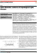 Cover page: Spin disorder control of topological spin texture