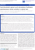 Cover page: Sub-threshold spinal cord stimulation facilitates spontaneous motor activity in spinal rats