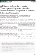 Cover page: A Fibrosis‐Independent Hepatic Transcriptomic Signature Identifies Drivers of Disease Progression in Primary Sclerosing Cholangitis