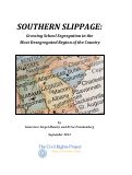 Cover page of Southern Slippage: Growing School Segregation in the Most Desegregated Region of the Country