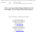 Cover page: Catchline International Journal of Geographical Information System, Vol. X, No. X, Month 2006, xxx–xxx Running heads (verso) J. Zhou and R. Golledge (recto) A three-step map matching method in the GIS environment A Three-step General Map Matching Method in the GIS Environment: Travel/Transportation Study Perspective