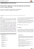 Cover page: Metal artifact suppression at the hip: diagnostic performance at 3.0 T versus 1.5 Tesla