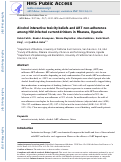 Cover page: Alcohol Interactive Toxicity Beliefs and ART Non-adherence Among HIV-Infected Current Drinkers in Mbarara, Uganda