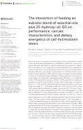 Cover page: The interaction of feeding an eubiotic blend of essential oils plus 25-hydroxy-vit-D3 on performance, carcass characteristics, and dietary energetics of calf-fed Holstein steers