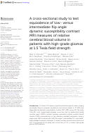 Cover page: A cross-sectional study to test equivalence of low- versus intermediate-flip angle dynamic susceptibility contrast MRI measures of relative cerebral blood volume in patients with high-grade gliomas at 1.5 Tesla field strength