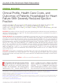 Cover page: Clinical Profile, Health Care Costs, and Outcomes of Patients Hospitalized for Heart Failure With Severely Reduced Ejection Fraction