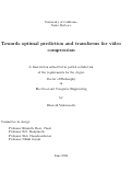 Cover page: Towards optimal prediction and transforms for video compression