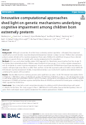 Cover page: Innovative computational approaches shed light on genetic mechanisms underlying cognitive impairment among children born extremely preterm