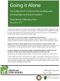 Cover page: Going It Alone: Can California’s K-12 School Districts Adequately and Equitably Fund School Facilities? &nbsp;