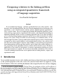 Cover page: COMPARING SOLUTIONS TO THE LINKING PROBLEM USING AN INTEGRATED QUANTITATIVE FRAMEWORK OF LANGUAGE ACQUISITION