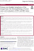 Cover page: Primary non-Hodgkin lymphoma of the tongue base: the clinicopathology of seven cases and evaluation of HPV and EBV status.