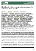 Cover page: Identification of common genetic risk variants for autism spectrum disorder