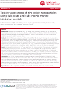 Cover page: Toxicity assessment of zinc oxide nanoparticles using sub-acute and sub-chronic murine inhalation models