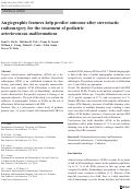 Cover page: Angiographic features help predict outcome after stereotactic radiosurgery for the treatment of pediatric arteriovenous malformations.