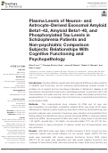 Cover page: Plasma Levels of Neuron- and Astrocyte-Derived Exosomal Amyloid Beta1-42, Amyloid Beta1-40, and Phosphorylated Tau Levels in Schizophrenia Patients and Non-psychiatric Comparison Subjects: Relationships With Cognitive Functioning and Psychopathology