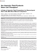 Cover page: Are Amniotic Fluid Products Stem Cell Therapies? A Study of Amniotic Fluid Preparations for Mesenchymal Stem Cells With Bone Marrow Comparison