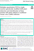 Cover page: Multiplex quantitative PCR for single-reaction genetically modified (GM) plant detection and identification of false-positive GM plants linked to Cauliflower mosaic virus (CaMV) infection