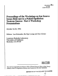 Cover page: Proceedings of Workshop on Ion Source Issues Relevant to a Pulsed Spallation Neutron Source Part II