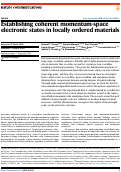 Cover page: Establishing coherent momentum-space electronic states in locally ordered materials