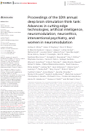 Cover page: Proceedings of the 10th annual deep brain stimulation think tank: Advances in cutting edge technologies, artificial intelligence, neuromodulation, neuroethics, interventional psychiatry, and women in neuromodulation